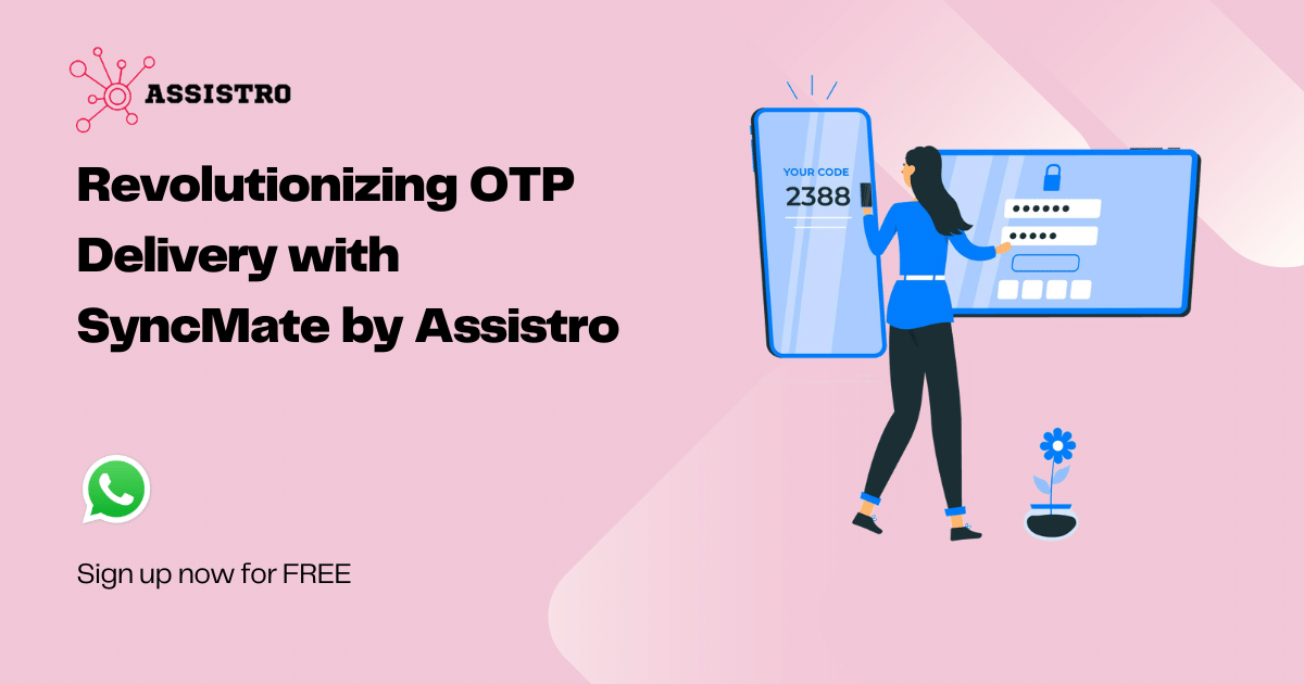 Revolutionizing OTP Delivery with SyncMate by Assistro